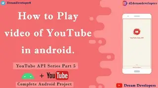 How to Play Video of YouTube in Android || YouTube Player API #5