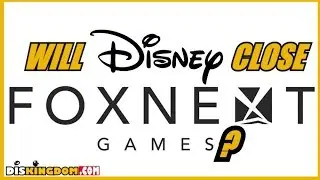 Will Disney Close FoxNext Games?