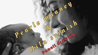 Pearle maaney | Nila srinish | pencildrawing |