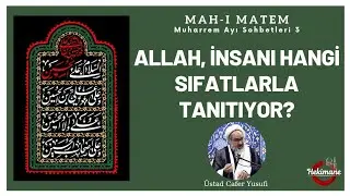 Allah, İnsanı Hangi Sıfatlarla Tanıtıyor? • Üstad Cafer Yusufi / Muharrem Ayı Sohbetleri 3