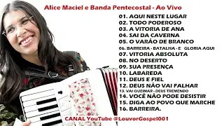 Alice Maciel e Banda Pentecostal - Ao Vivo - Louvor Gospel e Adoração #louvorpentecostal