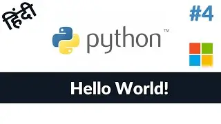 #4 - Hello World | Hindi | हिंदी