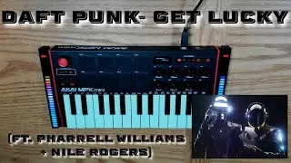 Daft Punk- Get Lucky ft. Pharrell Williams, Nile Rogers (Akai MPK Mini Live Looping)