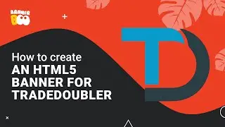How to create an HTML5 banner for Tradedoubler in BannerBoo