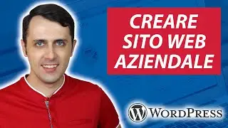 Come creare un sito web AZIENDALE con WordPress