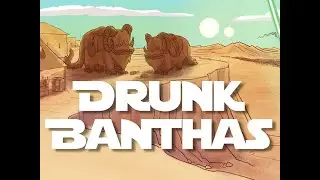 Welcome to The Drunk Banthas Channel!