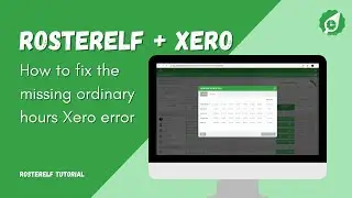How to Fix Xero Error: Missing Ordinary Hours Rate || RosterElf Tutorial