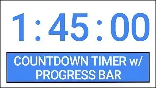 1 hour 45 min Countdown Timer w/ Progress Bar 