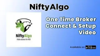 NiftyAlgo - One Time Broker Setup Video