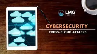 Understanding & Preventing Cross Cloud Attacks