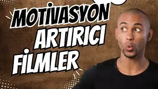 Motivasyon Artırıcı Filmler