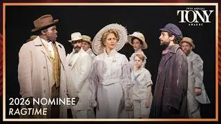 Ragtime | 2026 Tony Award Nominee