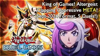 King of Games! Altergeist Clapping Oppressive META! (5 Duels!) [Yu-Gi-Oh: Duel Links]