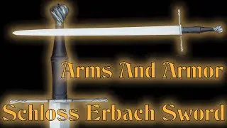 Arms and Armor Schloss Erbach Sword: Quick Look