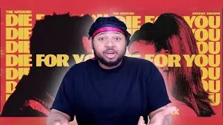 THE WEEKND & ARIANA GRANDE x DIE FOR YOU (REMIX) | REACTION !