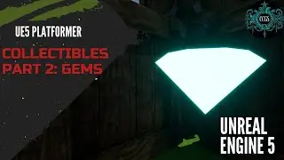 Unreal Engine 5 Tutorial Series; Platformer Collectibles 2; Gems 