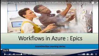 How to Configure Workflow in Azure for Epics | Azure Workflows for Epics | Agile Teams using Azure