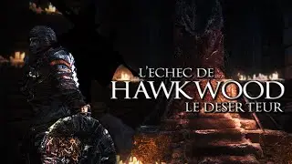 Histoire Courte #22 - HAWKWOOD - Dark Souls 3 Lore FR