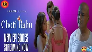 Choti bahu Part 2 Web series Review / Huntersoriginal Choti bahu part 2 Full Web series / Web series