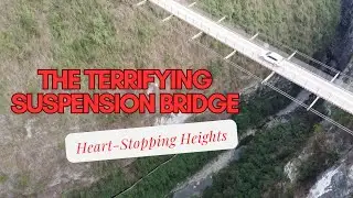 Beyond Fear: The Ultimate Test of Nerves on Suspension Bridge of Chongqing