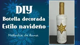 8 Ideas navideñas con tarros y botellas de cristal | Melodia de Luna