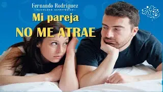 Mi pareja no me atrae físicamente