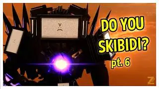 Do You F**k with Skibidi Toilet?! (Part 6)