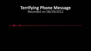 Creepypasta - Weird Phone Message Recording...