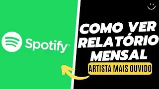 COMO VER RELATÓRIO SPOTIFY MENSAL 2024
