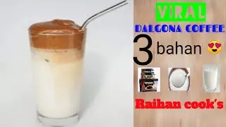Dalgona coffee||viral||cuma 3 bahan||resep anak SMP||Raihan cook's