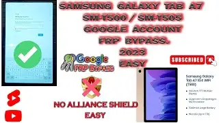 📱👉EASY 2023👈(NEW METHOD)SAMSUNG GALAXY TAB A7 SM-T500/SM-T505, GOOGLE ACCOUNT FRP BYPASS✅
