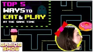 We've all done these! 😂 5 Ways To Eat & Game