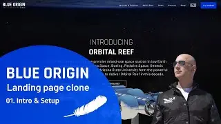 01. Intro & Setup | Blue Origin Landing Page clone with React & Styled Components