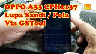 OPPO A33 CPH2137 Lupa sandi atau pola via GSTool