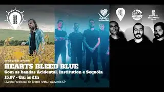 Amplifiquintas apresenta: Hearts Bleed Blue com Acidental, Institution e Sequóia (TEASER)