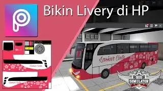 Tutorial Bikin Livery BUSSID di HP