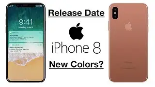 iPhone 8 Release Date Update - New iPhone Colors?