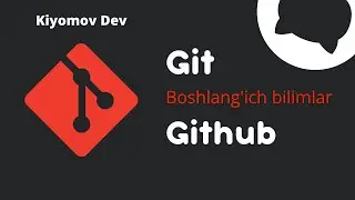 GITHUB , GIT - Uzbek Tutorial