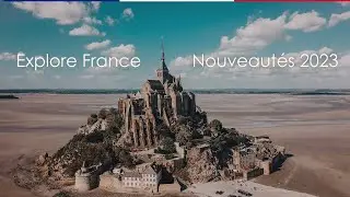 Explore France - Nouveautés 2023