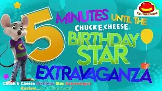 The Chuck E Cheese Birthday Star Extravaganza Review...Is It That Good? | C.E. Talk Show