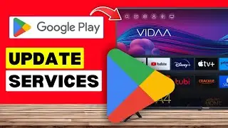 How To Update Google Play Services In Smart TV - Complete Guide