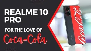 Realme 10 Pro Coca-Cola edition: For the love of Coca-Cola