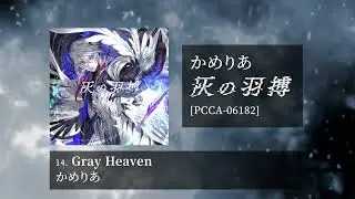 Camellia - Gray Heaven [From 灰の羽搏 / Ashed Wings]