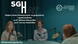 SGcHat #2 Zielona Gospodarka: Wpływ zmian klimatycznych na gospodarkę i społeczeństwo