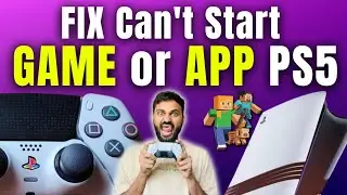How to Fix Can't Start Game or App PS5 ⚡