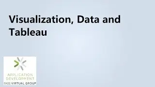Visualization, Data and Tableau