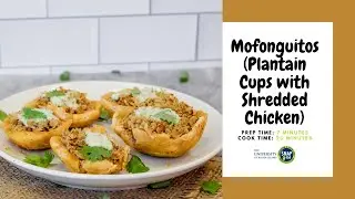 Mofonguitos (Plantain cups with Shredded Chicken)