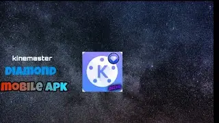 Kinemaster diamond apk indir😱😱  (android)