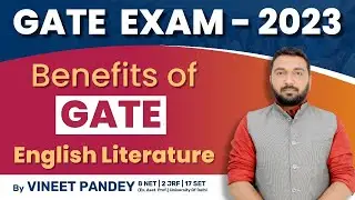 What Is the Benefit of Qualifying GATE ENGLISH LITERATURE ? Graduation Students Must Watch.