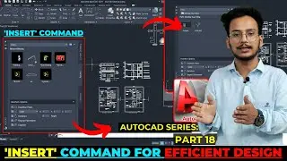AutoCAD Part 18: Mastering the 'Insert' Command for Efficient Design